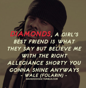 Best_Wale_Quotes http://bakedgoodz.tumblr.com/post/7631117375/diamonds ...