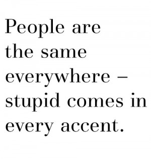 don't have an accent..YOU have an accent!!