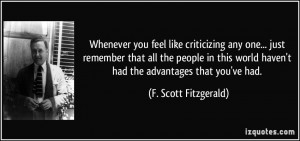 Whenever you feel like criticizing any one... just remember that all ...