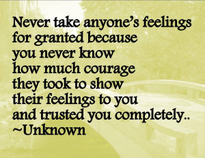 Never Take Anyone’s Feelings For Granted Because You Never Know How ...