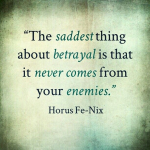 Betrayal #quote #poetry #HorusFeNix