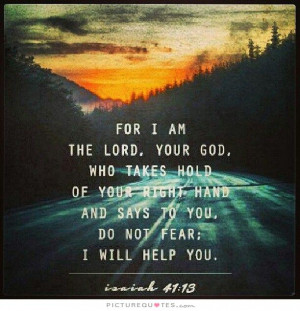 ... Quotes Faith Quotes Fear Quotes Help Quotes I Am Quotes Lord Quotes