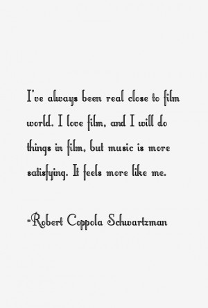 Robert Coppola Schwartzman Quotes & Sayings