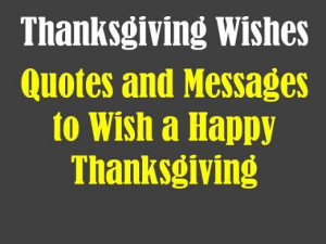 Thanksgiving Quotes. Happy Thanksgiving!