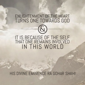 Enlightenment of the heart turns one towards God and it is because of ...