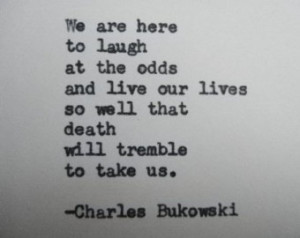 ... Quote Made with Vintage Typewriter BUKOWSKI Inspirational Courage