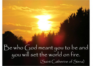 ... the world on fire: Inspiring quotes from St. Catherine of Siena