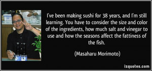 More Masaharu Morimoto Quotes