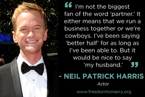 See what Neil Patrick Harris has to say on the subject: freedomtomarry ...