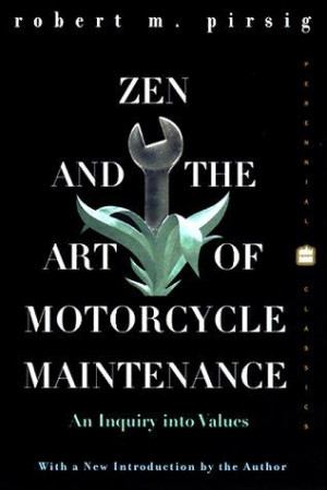 Book Review: Zen and the art of motorcycle maintenance by Robert M ...