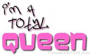 http://www.commentsyard.com/quotes-graphic-total-queen/