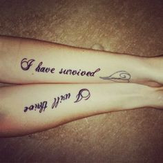 ... this quote and also not to hide or be shamed # tattoos # survive