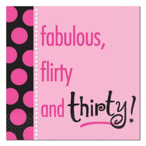 Fabulous, Flirty, and Thirty
