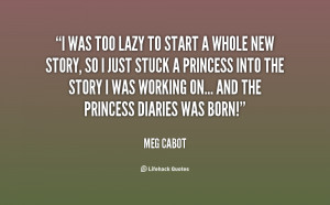 quote-Meg-Cabot-i-was-too-lazy-to-start-a-9087.png