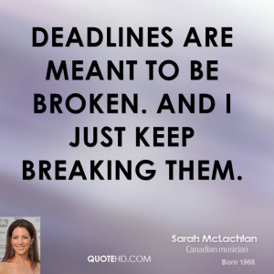 sarah-mclachlan-sarah-mclachlan-deadlines-are-meant-to-be-broken-and ...
