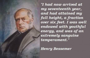 Famous Celebrity Quote by Henry Bessemer~ I was well endowed with ...