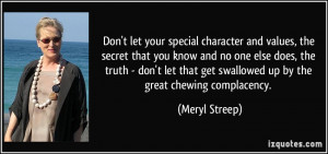 Don't let your special character and values, the secret that you know ...