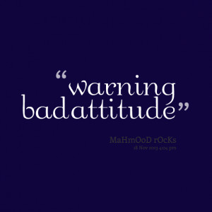 bad attitude quotes