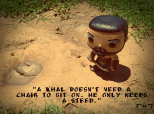 Khal Drogo quote is in English as i didn't think anyone would ...