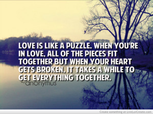 breakup, cute, life, like a puzzle, love, pretty, quote, quotes