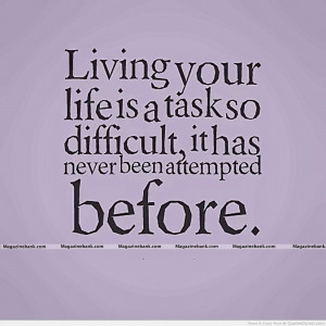 Awesome Quotes About Life Living life quotes, living