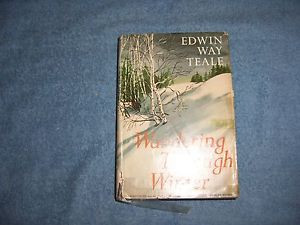 WANDERING THROUGH WINTER by Edwin Way Teale 1st Ed HCDJ Outdoor Nature