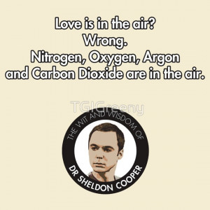 Quote - Love is in the Air, really Sheldon? Poor poor Amy.....Quotes ...
