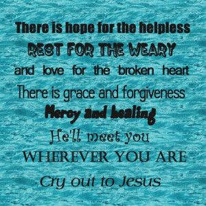 Cry out to Jesus. Love this song.