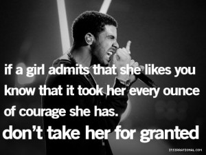 that she likes you know that it took every ounce of courage she has ...