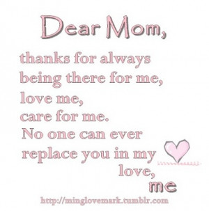 happy mothers day dear mom thanks for always being there for me