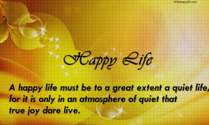 happy life must be be to a great extent a quiet life