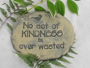 Inspiring quote for the Garden in stone - Words of kindness - Large ...