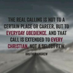 ... from one of my favorite role models of the faith, Brother Andrew. More
