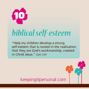talking about self-esteem, we are talking about biblical self-esteem ...