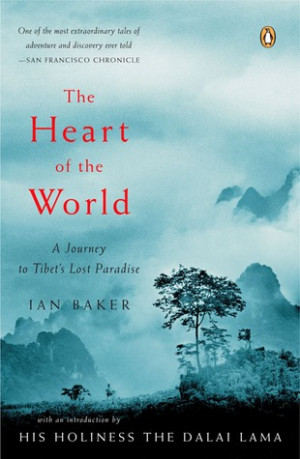 ... of the World: A Journey to Tibet's Lost Paradise” as Want to Read