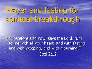 Prayer and fasting for spiritual breakthrough by shuifanglj