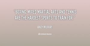 Boxing, mixed martial arts and tennis are the hardest sports to train ...