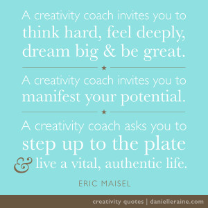 27 in my Creativity Quotes & Tips email series : Eric Maisel (Again!)