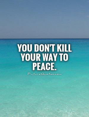 Peace Quotes Killing Quotes Imran Khan Quotes