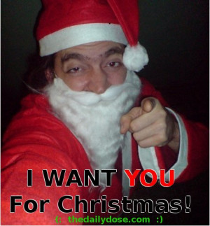... You Know What Santa Wants for Christmas? Ho! Ho! Ho! Merry Christmas