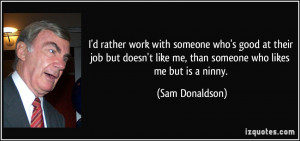 More Sam Donaldson Quotes