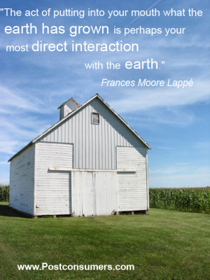 The act of putting into your mouth what the earth has grown is perhaps ...