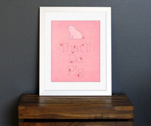 ll Do Pig - Pink Typography Art Print - Babe movie quote - cute piglet ...