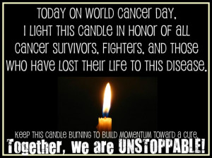 Today, February 4th, is World Cancer Day. Tag your loved one who is ...