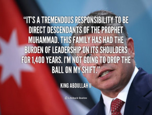 quote-King-Abdullah-II-its-a-tremendous-responsibility-to-be-direct ...