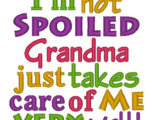 Instant Download: I'm Not Spoil ed Grandma Just Takes Care of Me Very ...