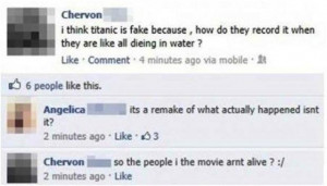 list of stupid facebook posts 1 titanic is fake post