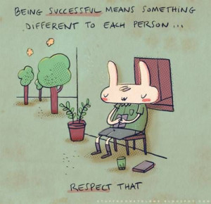 ... quotations #life #success #successful #respect #different #bunny