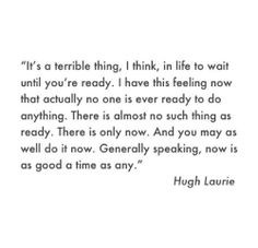 ... by Hugh Laurie (makes ME want to sit up and take notice