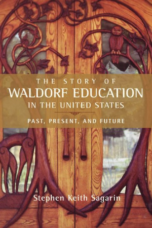 SteinerBooks - The Story of Waldorf Education in the United States